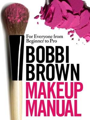 cover image of Bobbi Brown Makeup Manual